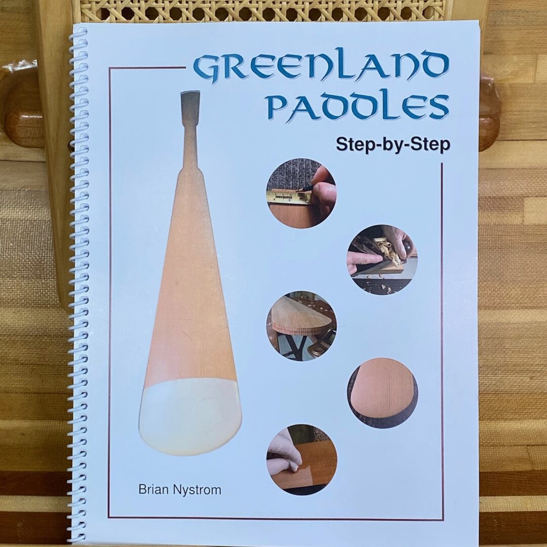 Greenland Paddles Step-by-Step by Brian Nystrom